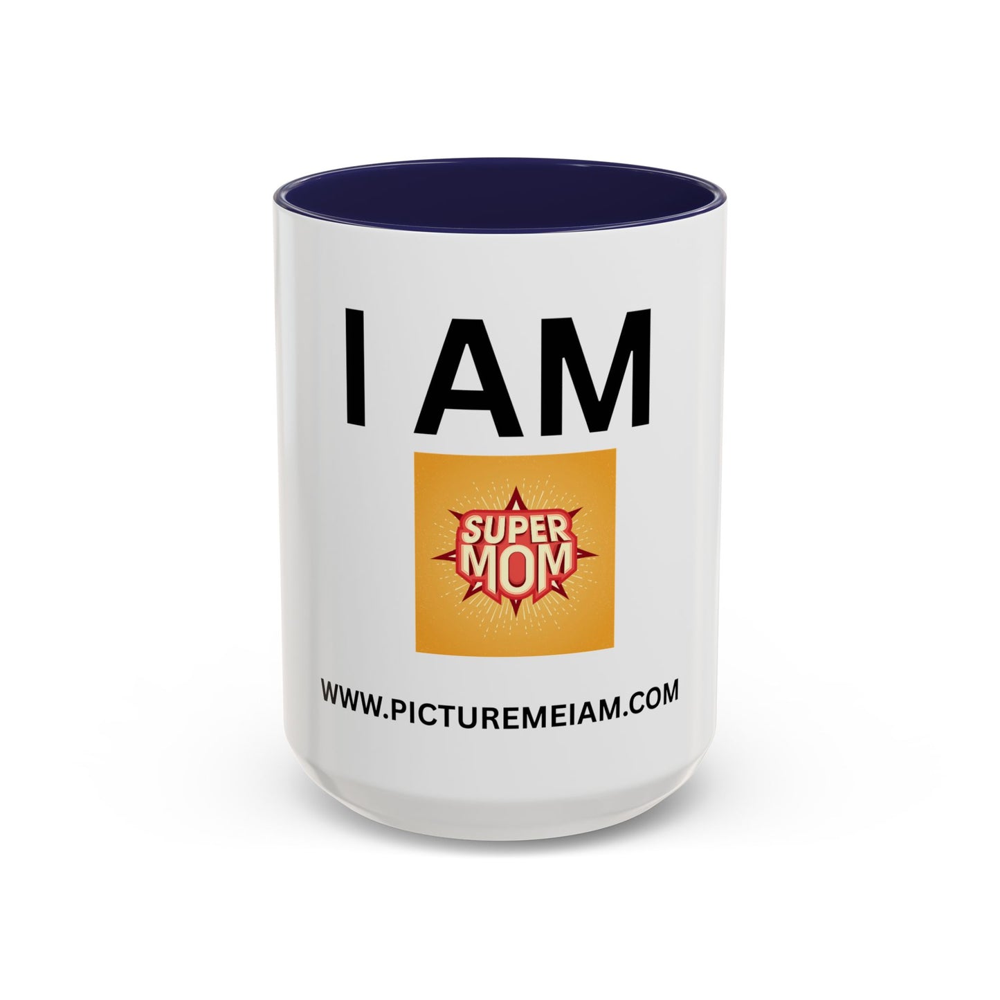 I AM Super Mom Inspirational Accent Coffee Mug - 11/15oz