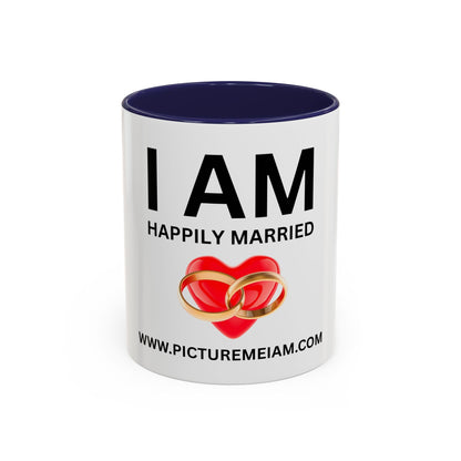 I AM Happily Married Inspirational Accent Coffee Mug - 11/15oz