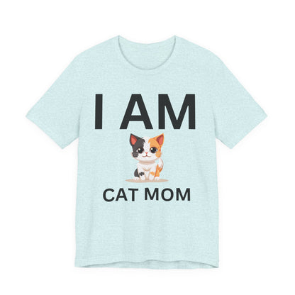 I AM Cat Mom Short Sleeve Tee