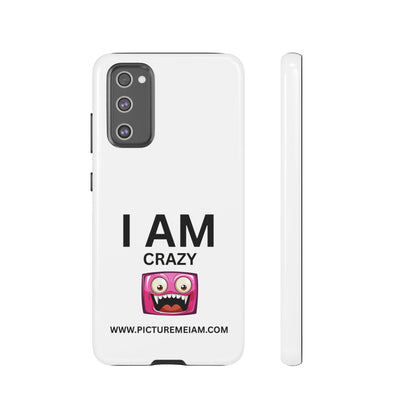 I AM Crazy Tough Cases