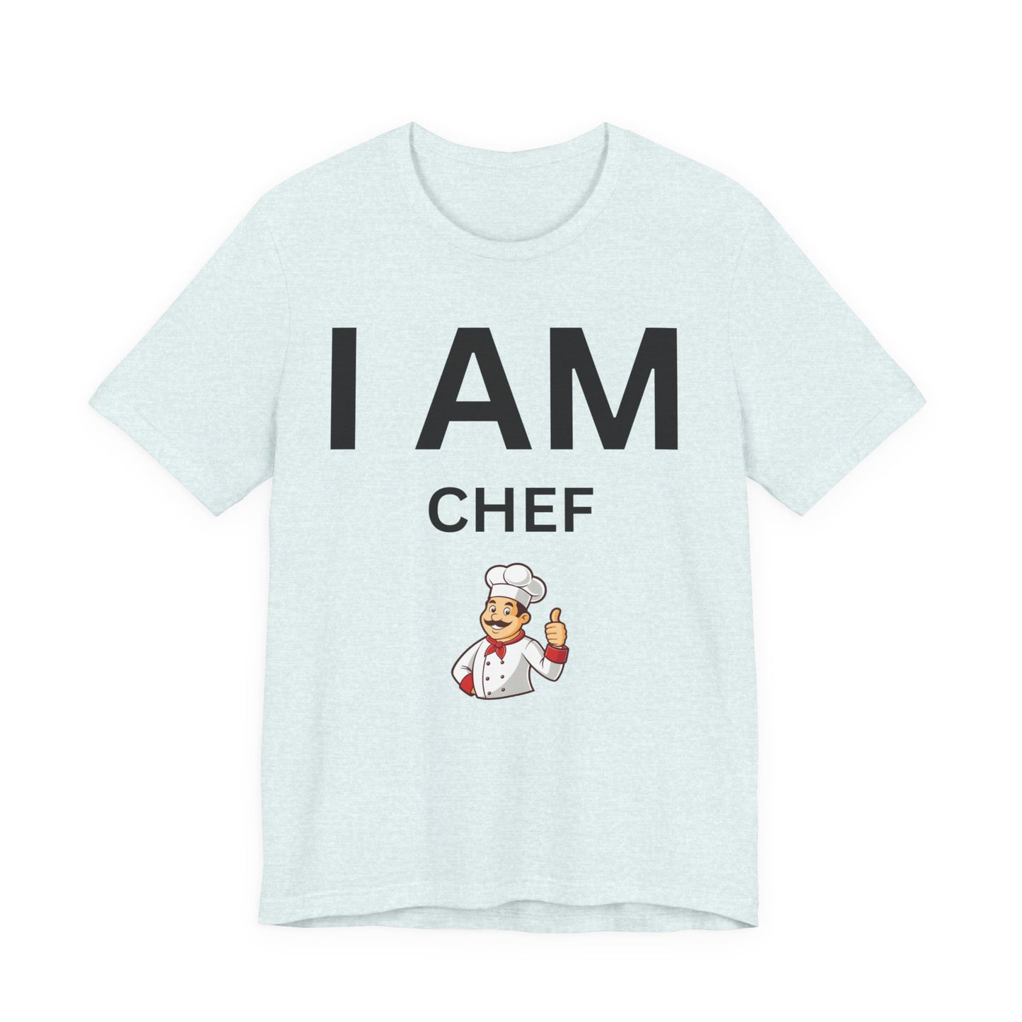 I AM Chef Unisex Short Sleeve Tee