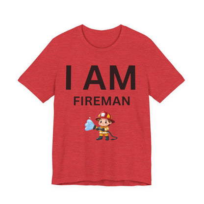 I AM Fireman Short Sleeve Tee