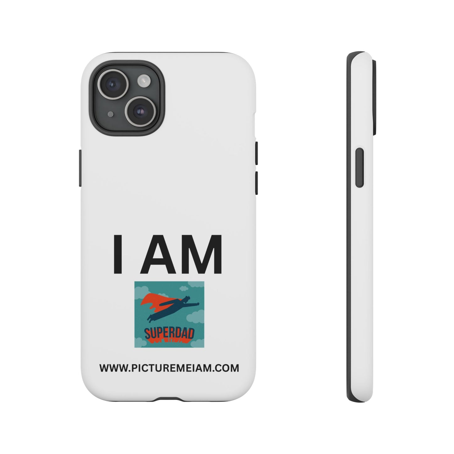 I AM Superdad Tough Cases
