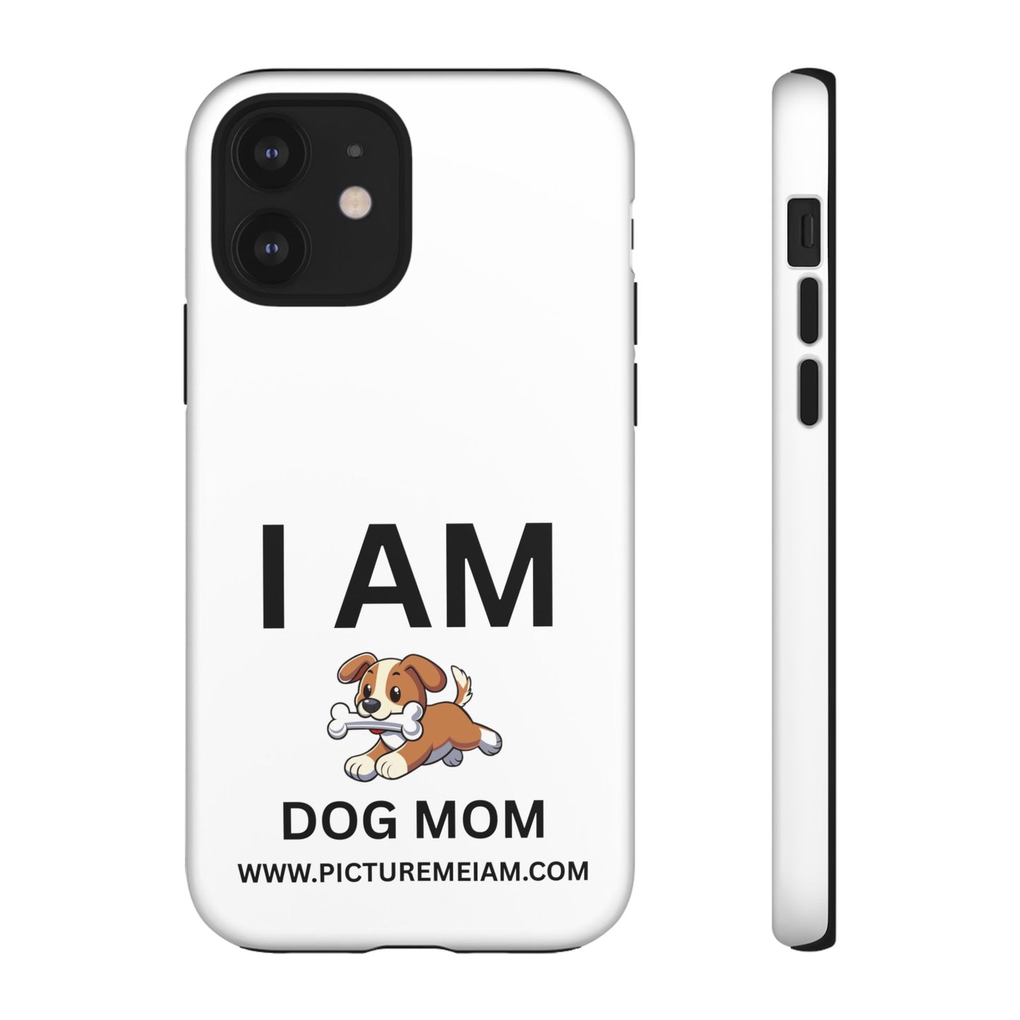 I AM Dog Mom Tough Cases