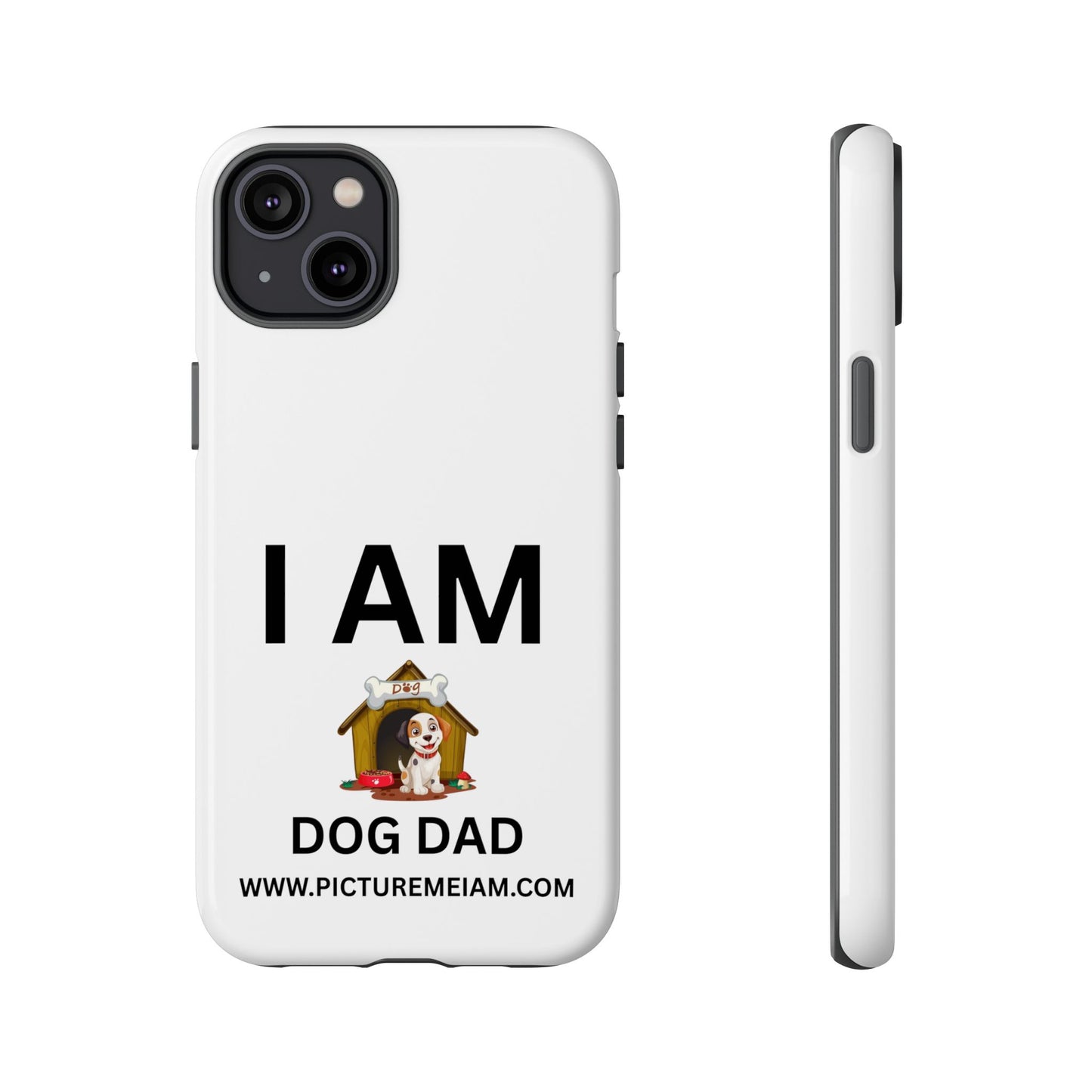 I AM Dog Dad Tough Cases