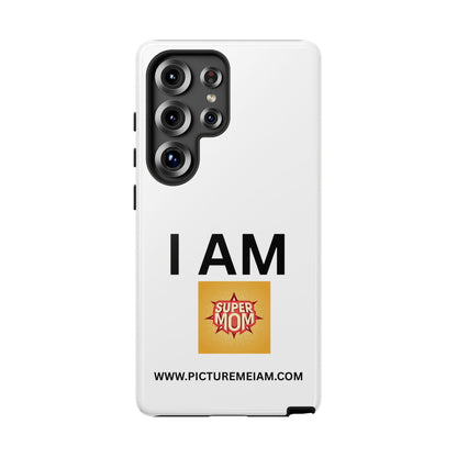 I AM Supermom Tough Cases