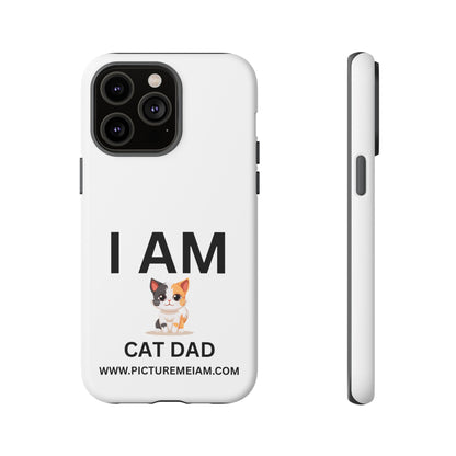 I AM Cat Dad Tough Cases