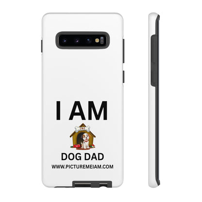 I AM Dog Dad Tough Cases