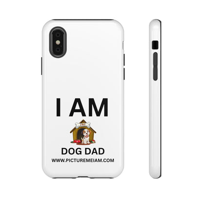 I AM Dog Dad Tough Cases