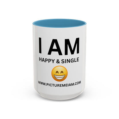 I AM Happy & Single Inspirational Accent Coffee Mug - 11/15oz