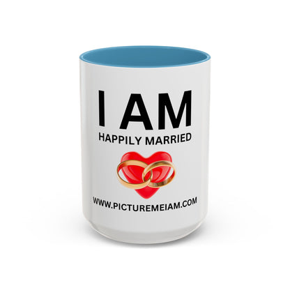 I AM Happily Married Inspirational Accent Coffee Mug - 11/15oz