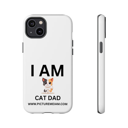 I AM Cat Dad Tough Cases