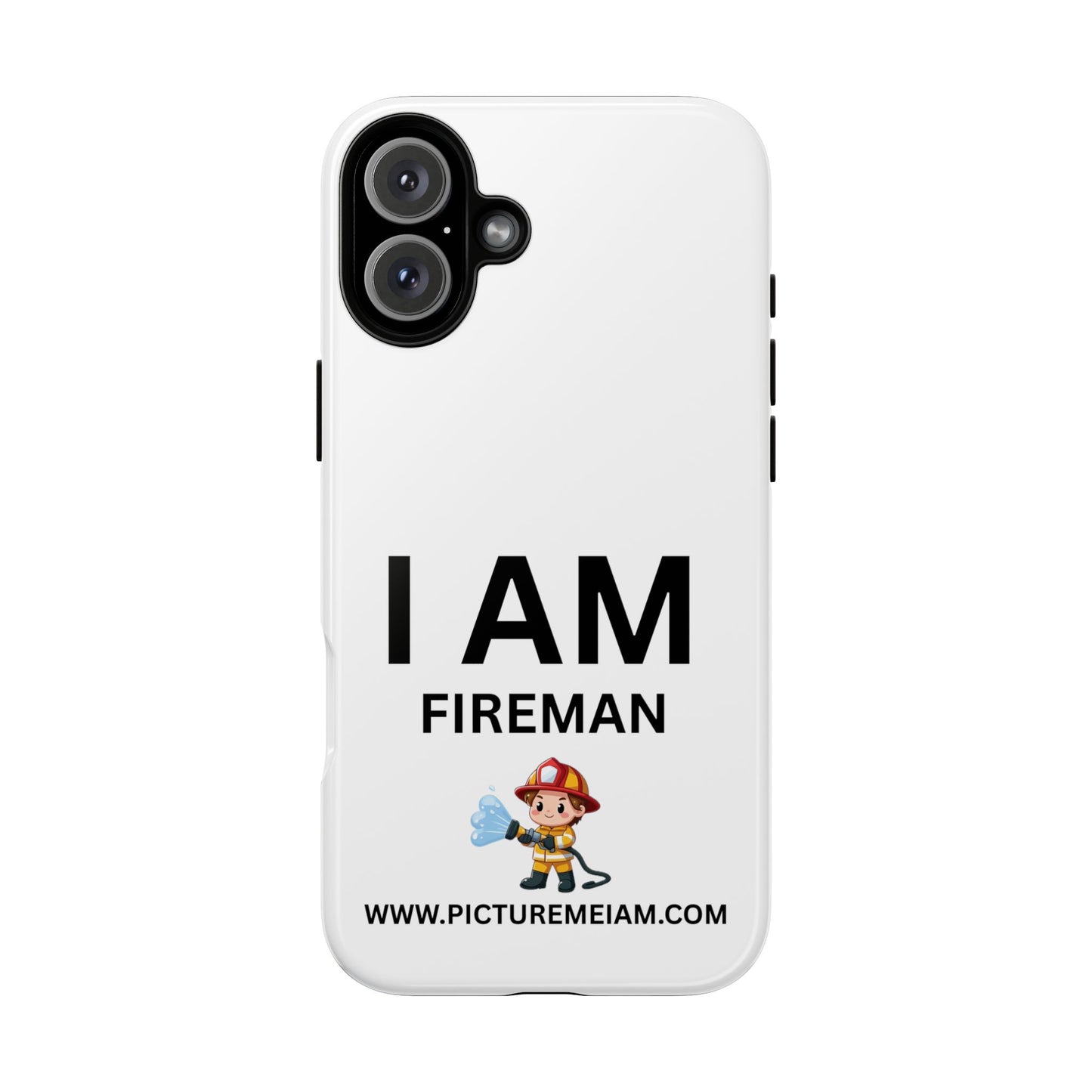 I AM Fireman Tough Cases