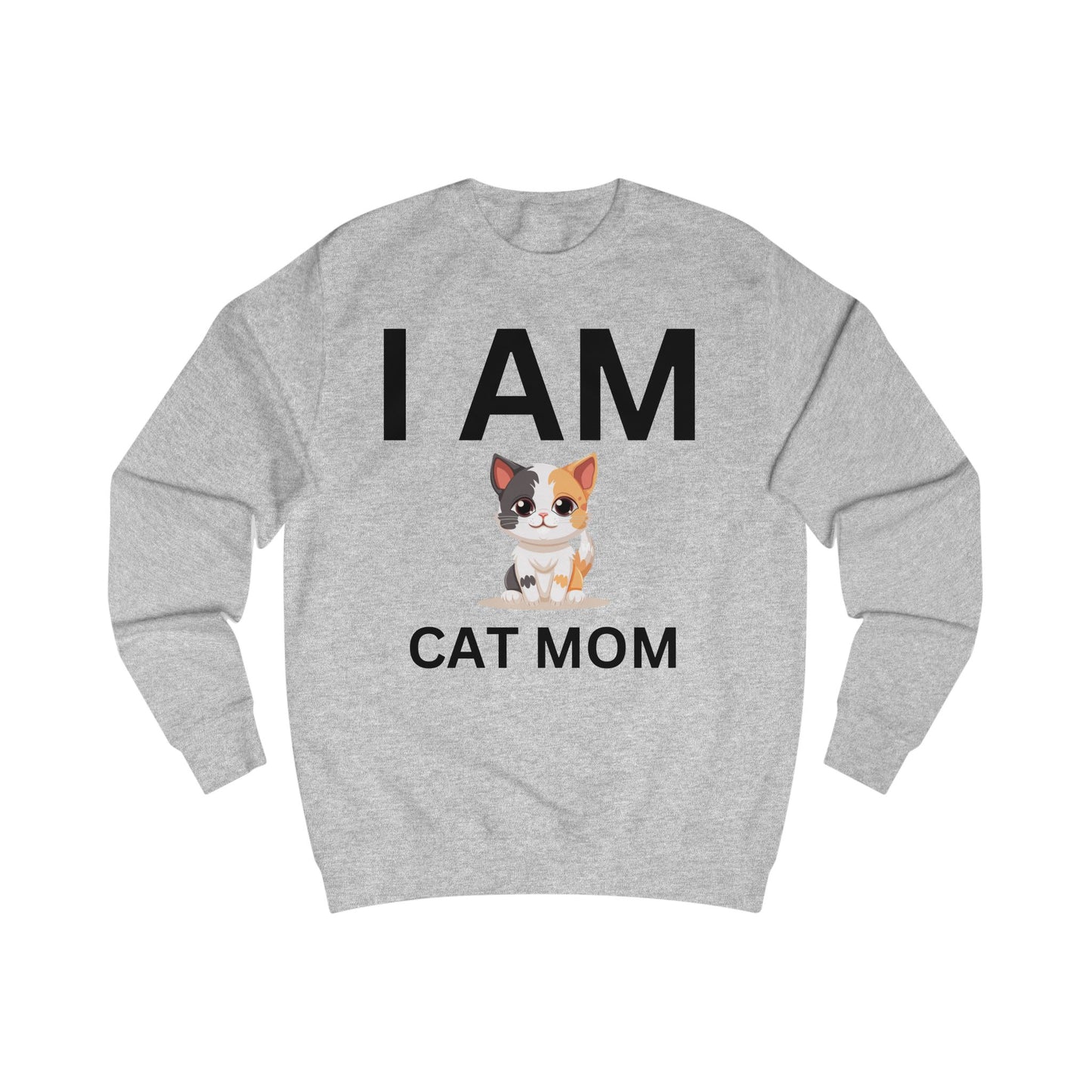 I AM Cat Mom Sweatshirt