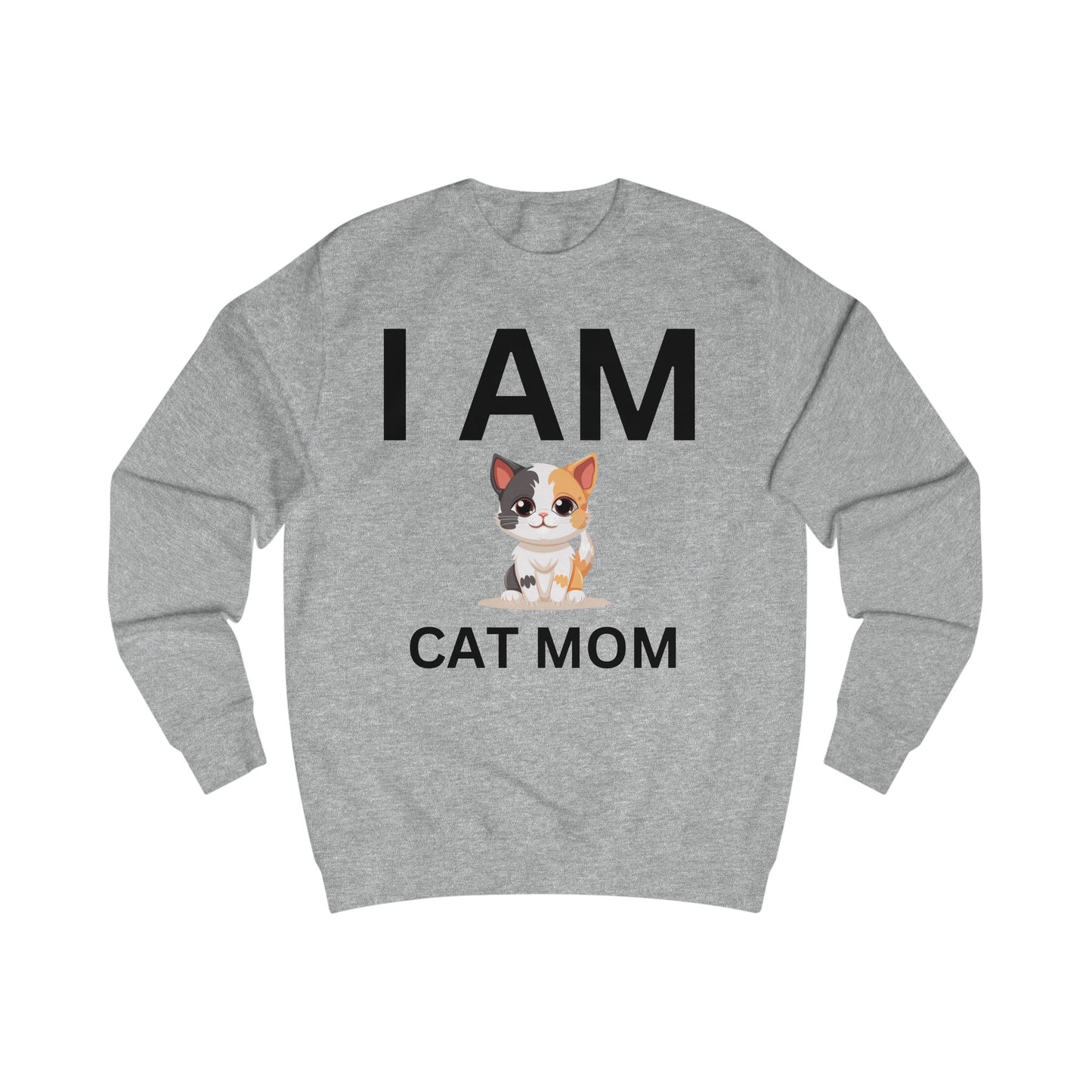 I AM Cat Mom Sweatshirt