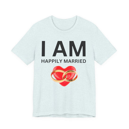 I AM Happily Unisex Short Sleeve Tee