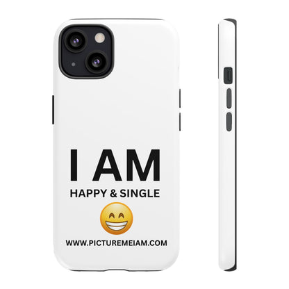 I AM Happy & Single Tough Cases