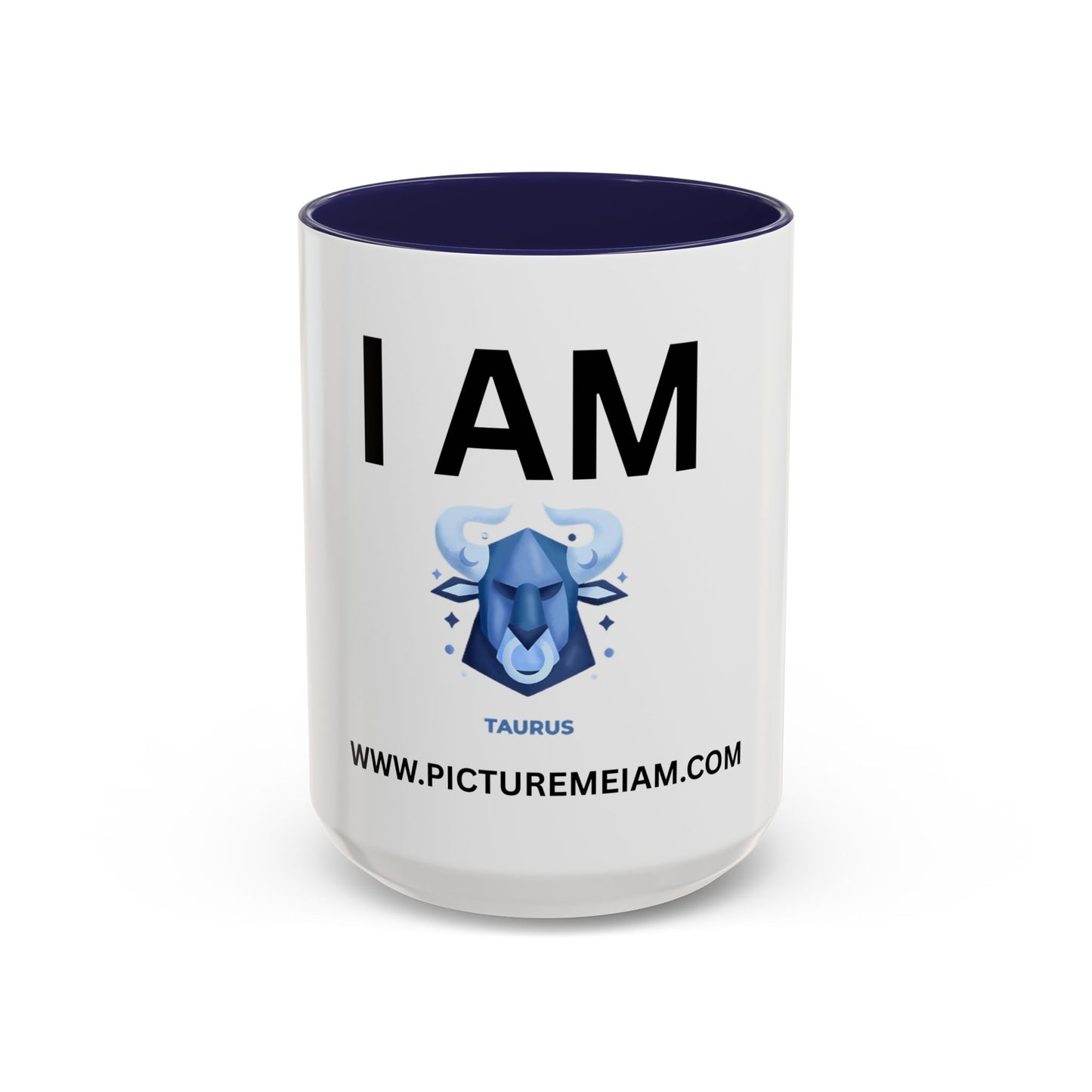 I AM Taurus Inspirational Accent Coffee Mug - 11/15oz