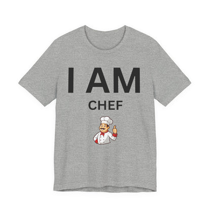 I AM Chef Unisex Short Sleeve Tee