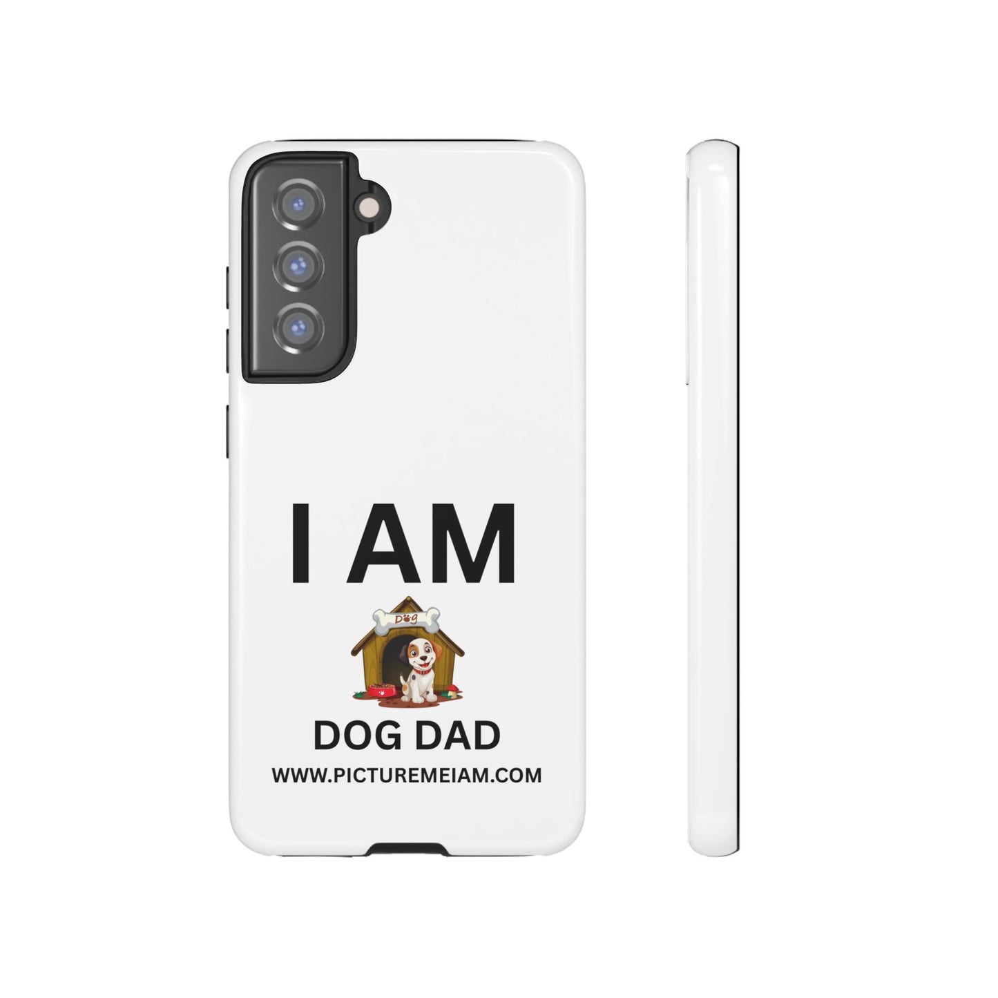I AM Dog Dad Tough Cases