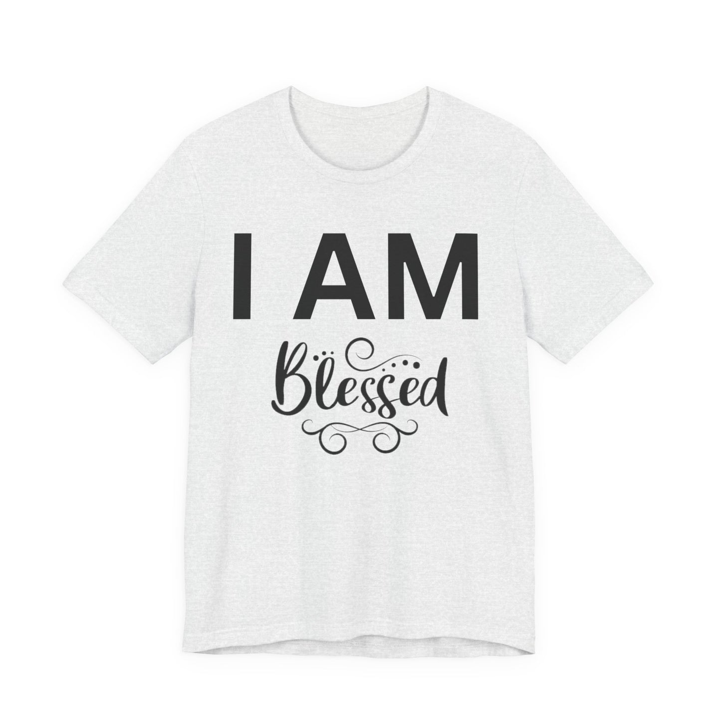 I AM Blessed Unisex Short Sleeve Tee