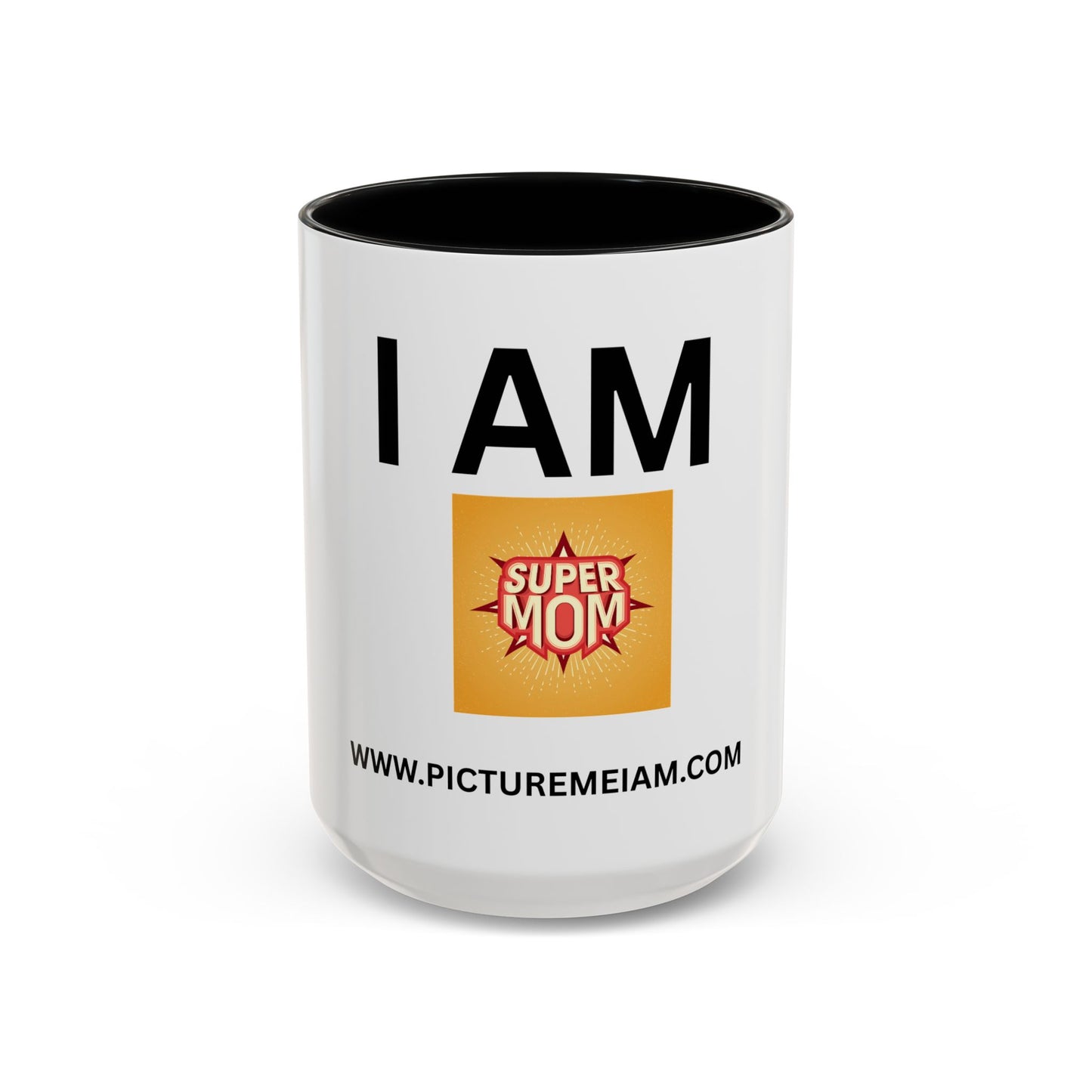 I AM Super Mom Inspirational Accent Coffee Mug - 11/15oz