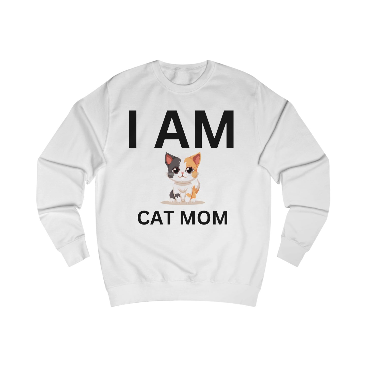 I AM Cat Mom Sweatshirt