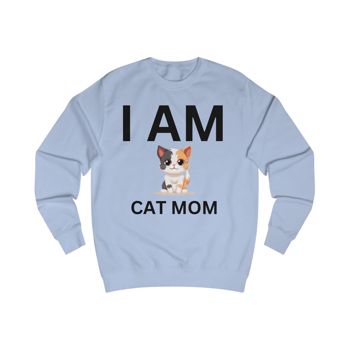 I AM Cat Mom Sweatshirt