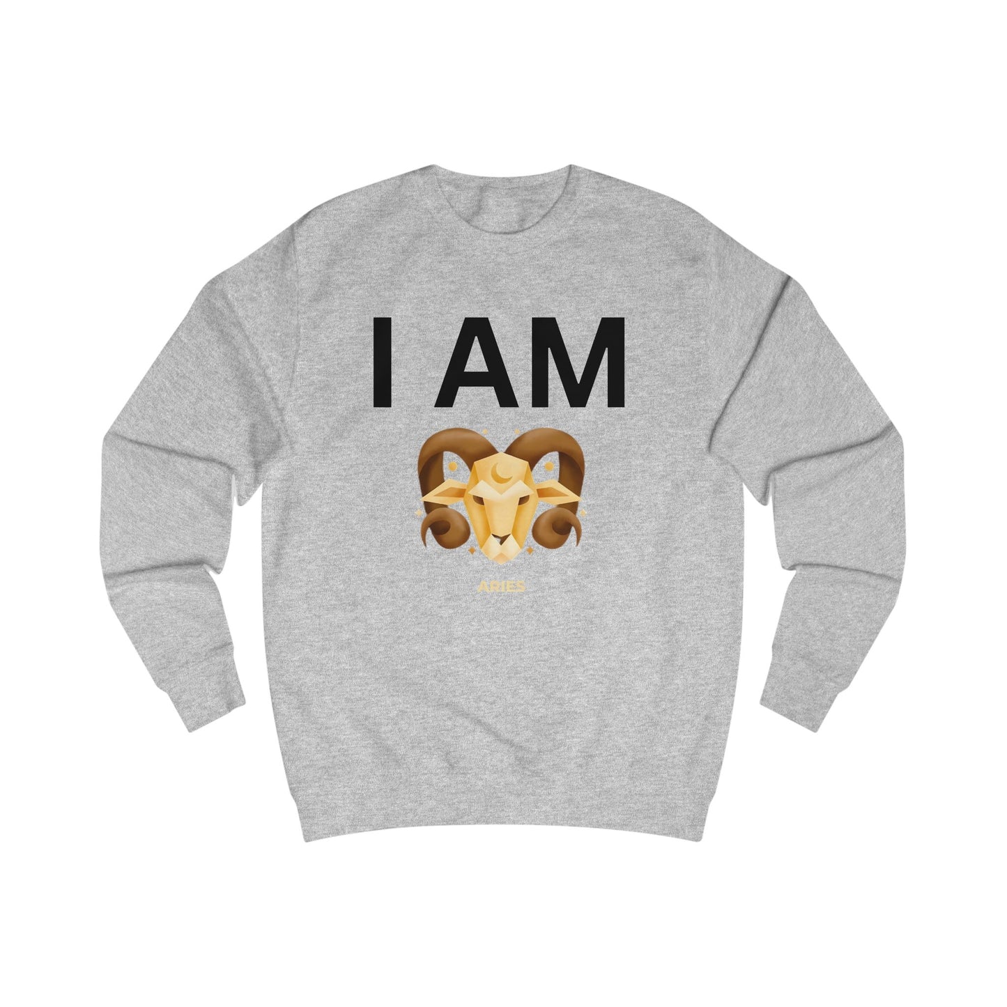 I AM Aries Unisex Sweatshirt