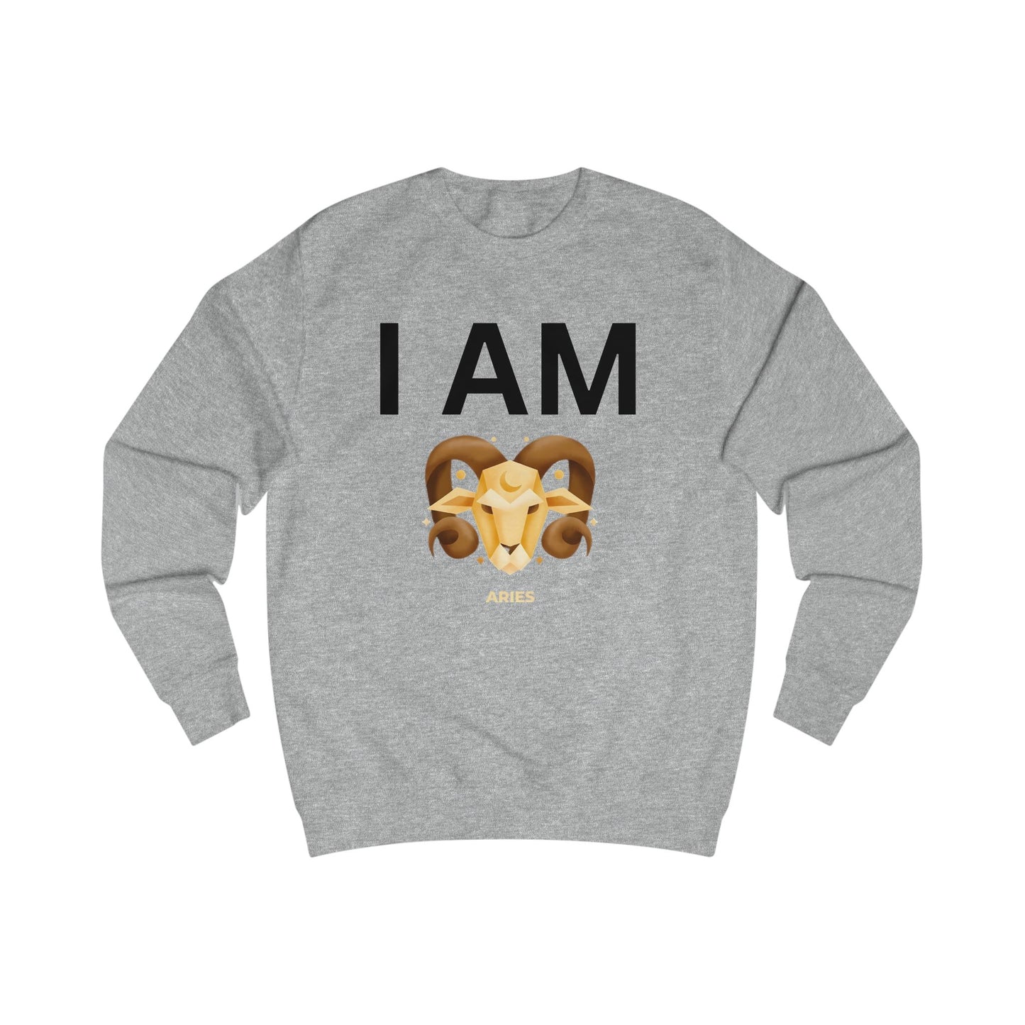 I AM Aries Unisex Sweatshirt