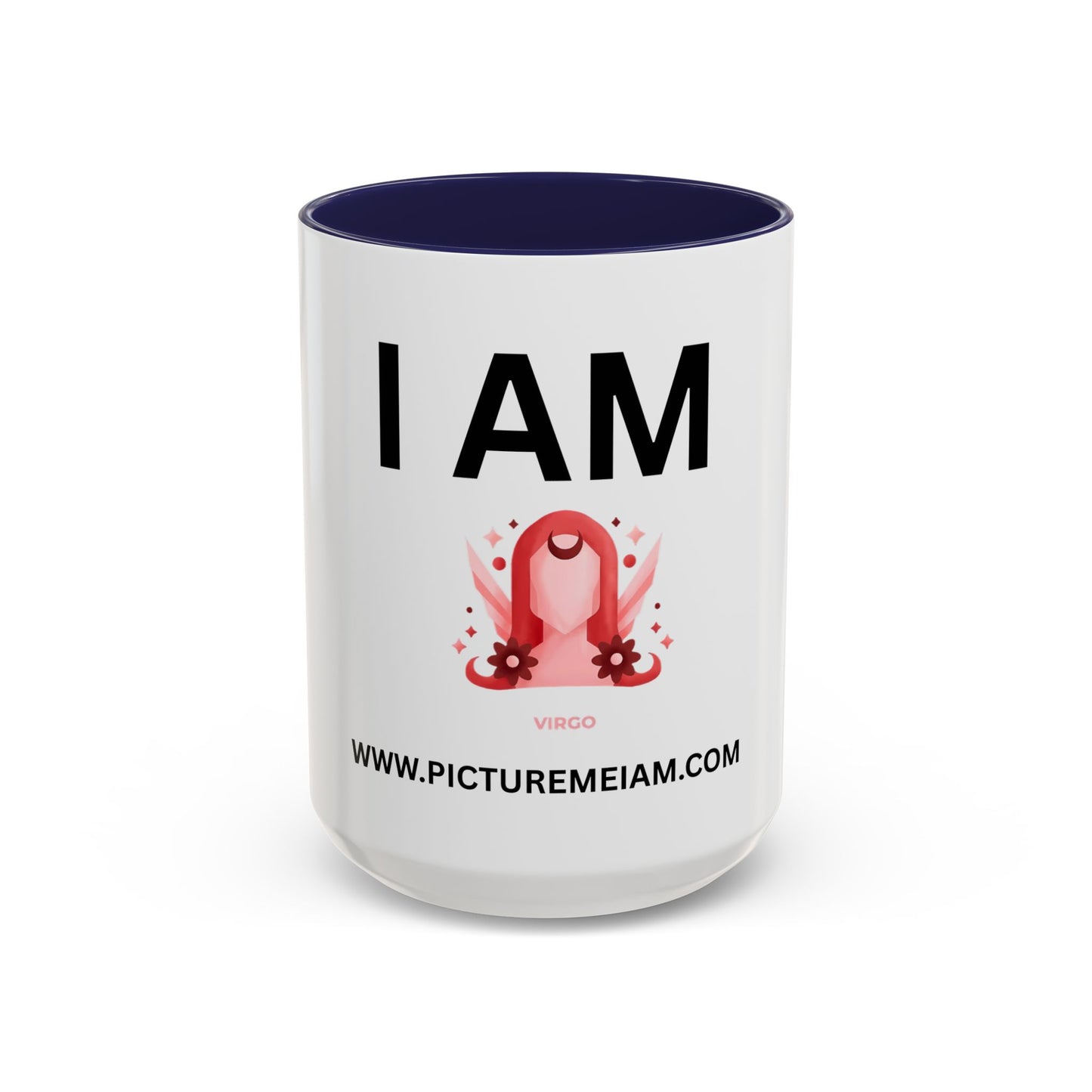 I AM Virgo Inspirational Accent Coffee Mug - 11/15oz