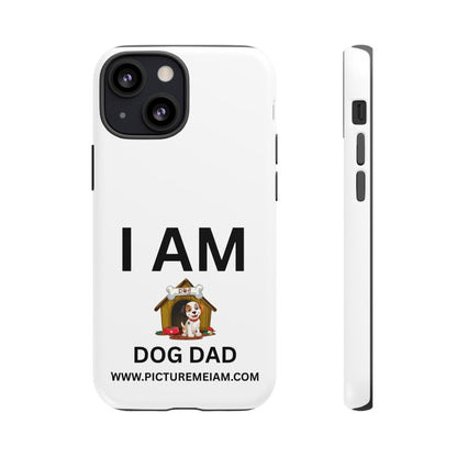 I AM Dog Dad Tough Cases