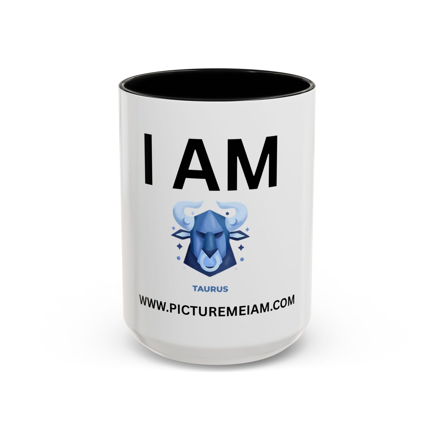 I AM Taurus Inspirational Accent Coffee Mug - 11/15oz