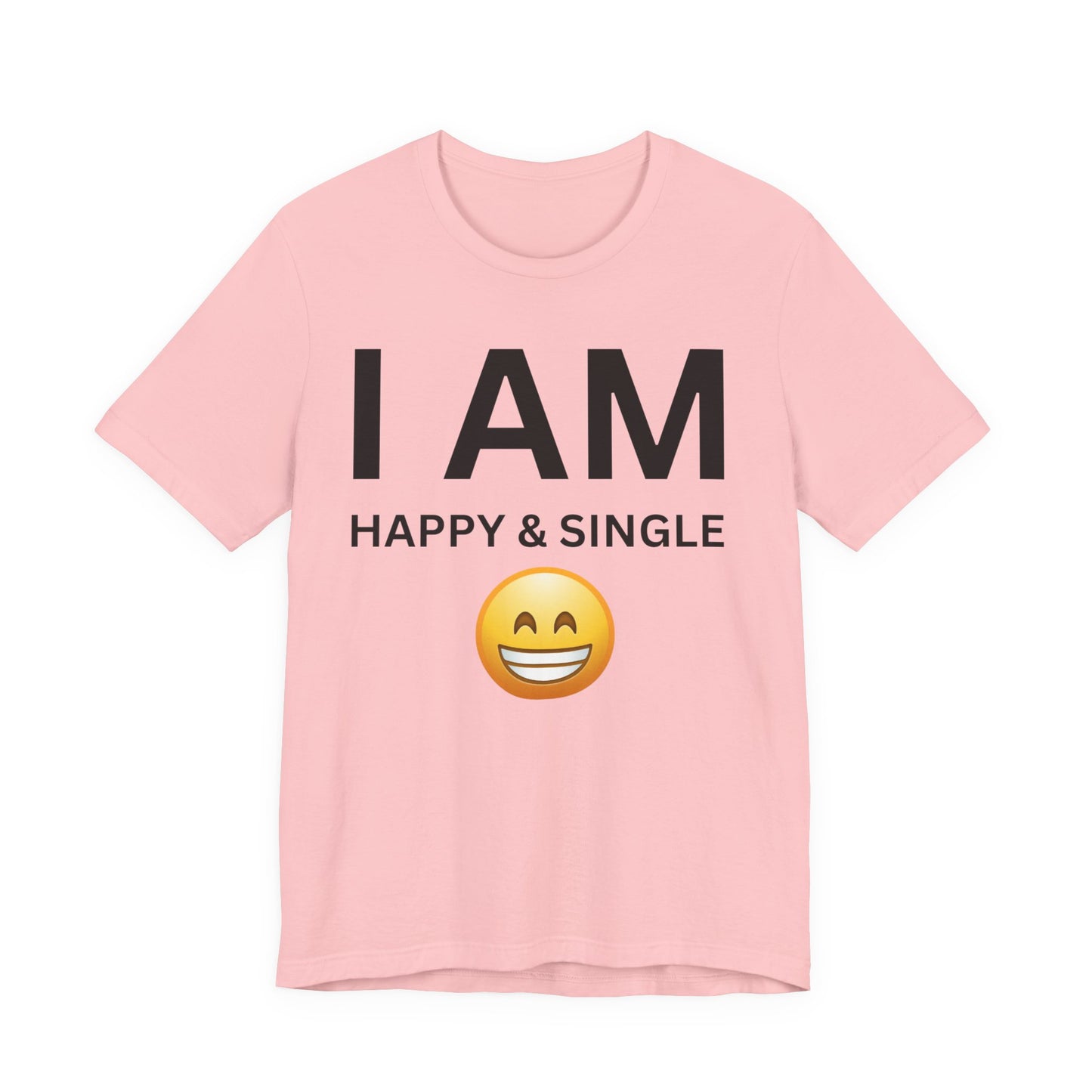 I AM Happy & Single Unisex Short Sleeve Tee