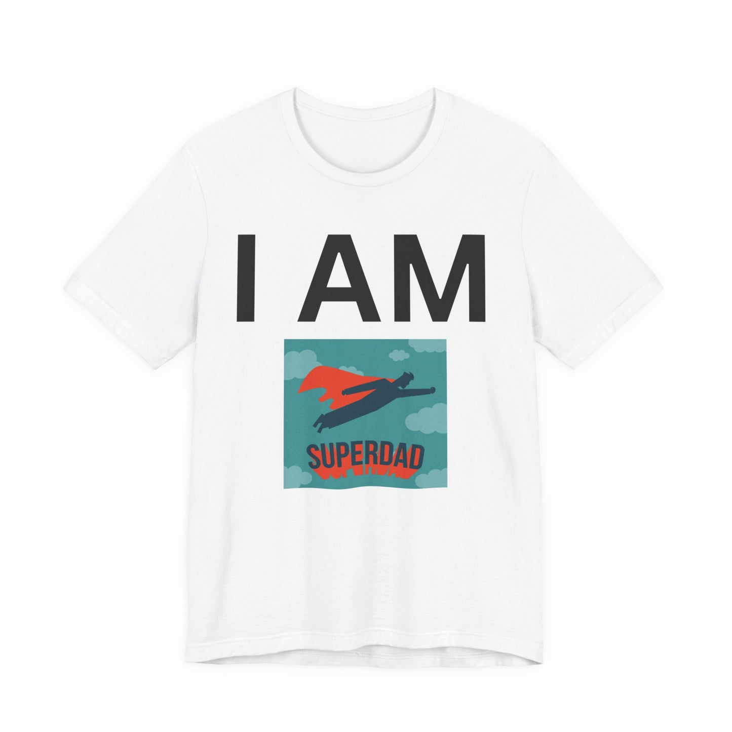I AM Superdad Short Sleeve Tee