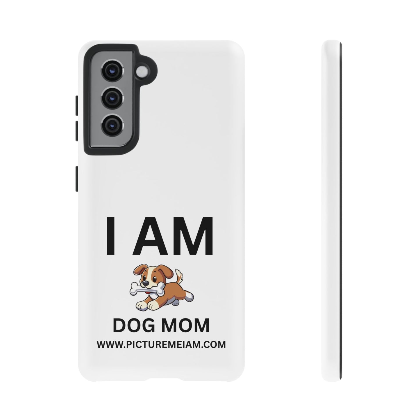 I AM Dog Mom Tough Cases