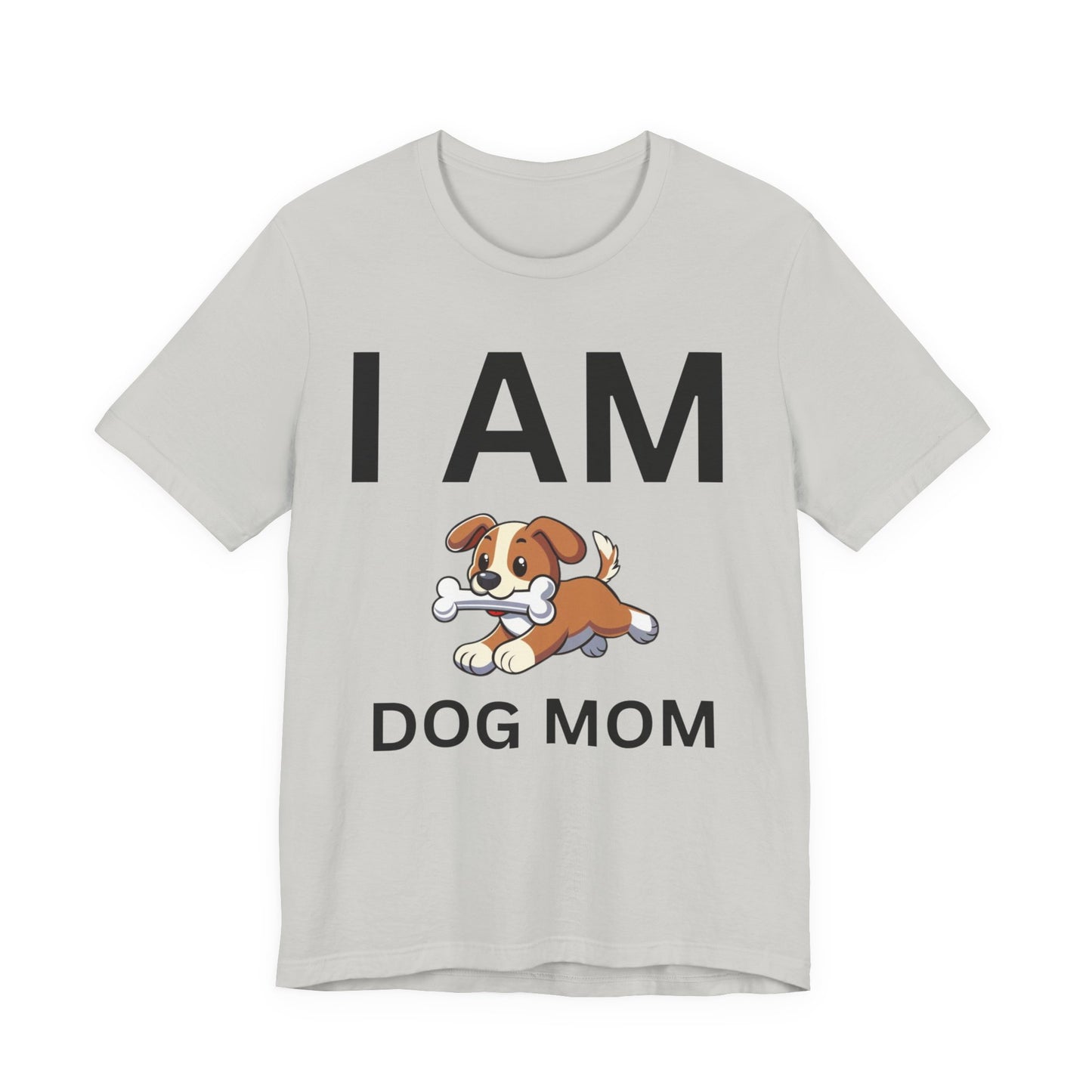 I AM Dog Mom Short Sleeve Tee