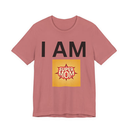 I AM Supermom Short Sleeve Tee