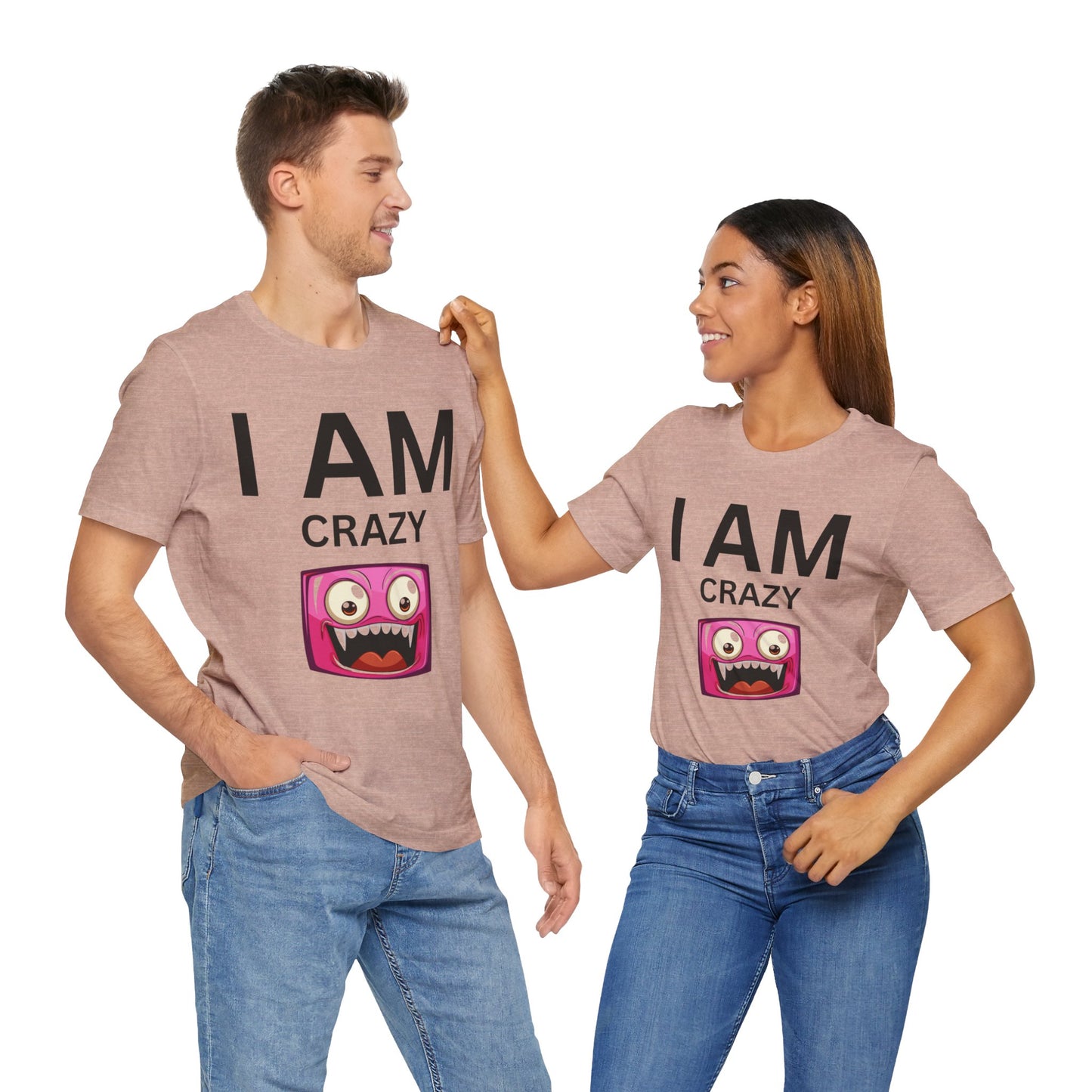 I AM Crazy Unisex Short Sleeve Tee
