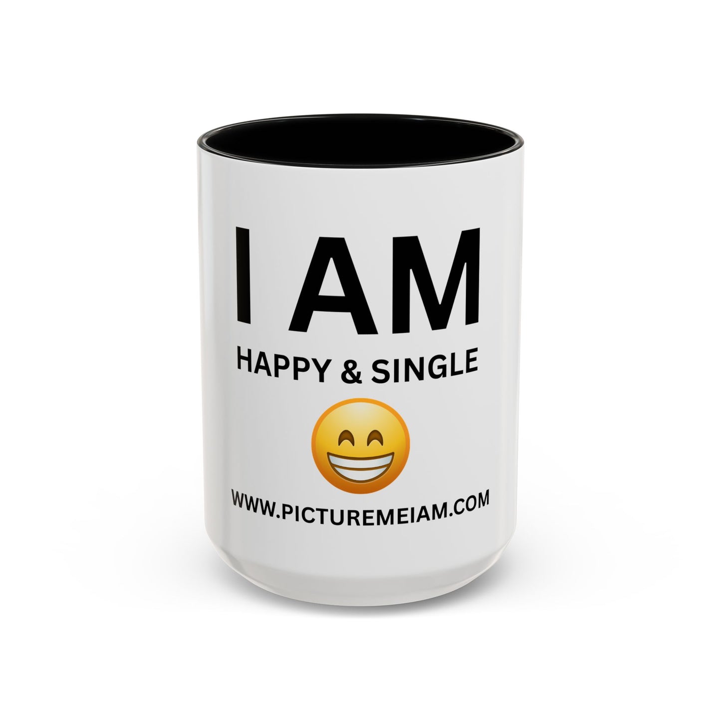 I AM Happy & Single Inspirational Accent Coffee Mug - 11/15oz