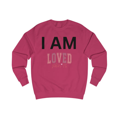I AM Loved Unisex Sweatshirt