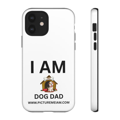 I AM Dog Dad Tough Cases