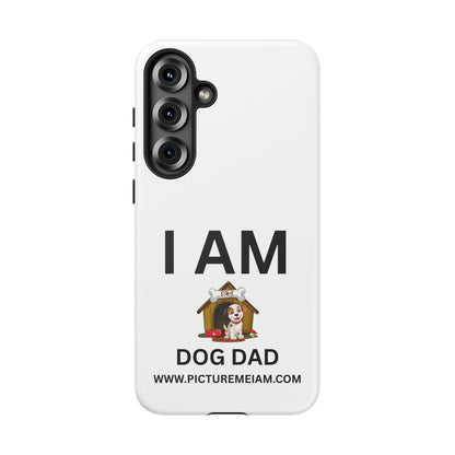 I AM Dog Dad Tough Cases