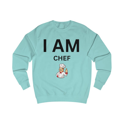I AM Chef Unisex Sweatshirt