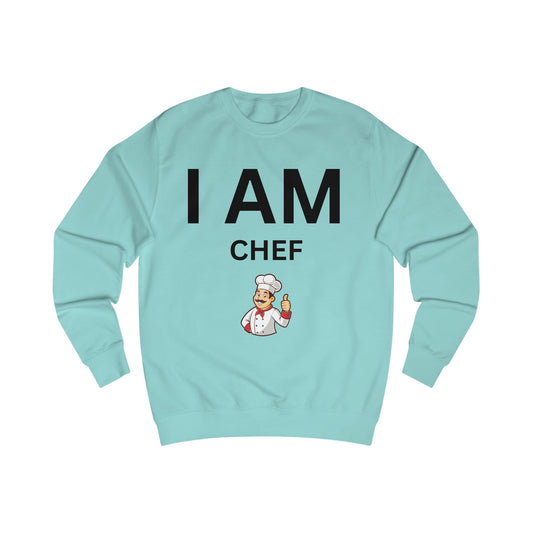 I AM Chef Unisex Sweatshirt