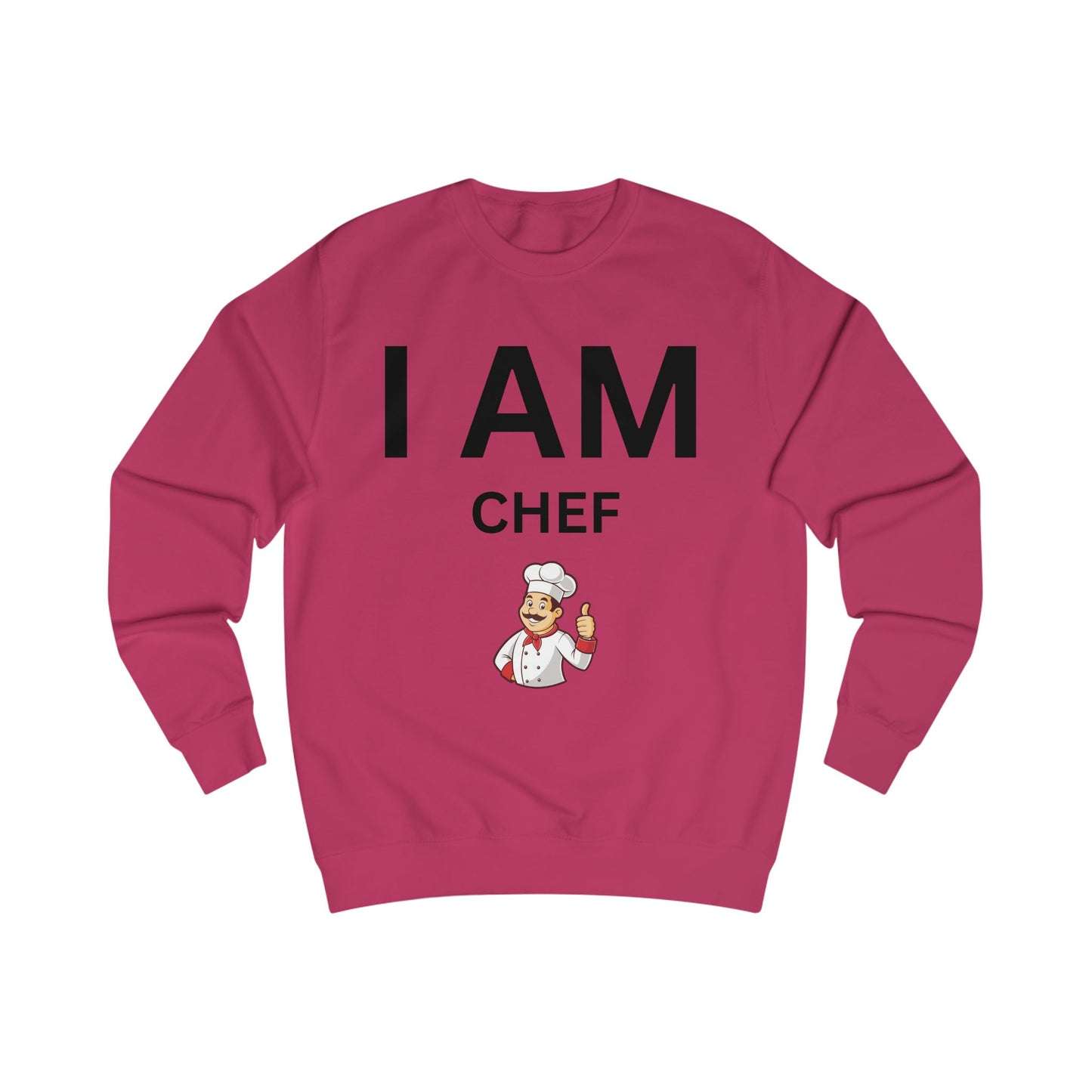 I AM Chef Unisex Sweatshirt