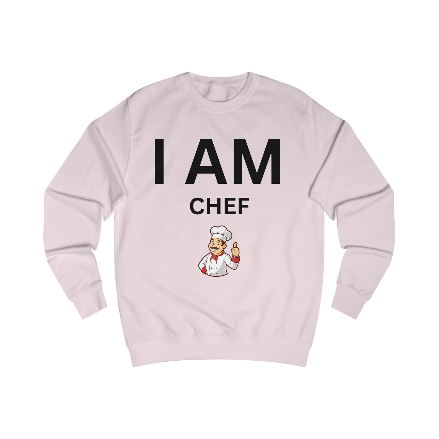 I AM Chef Unisex Sweatshirt