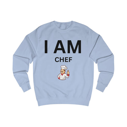 I AM Chef Unisex Sweatshirt
