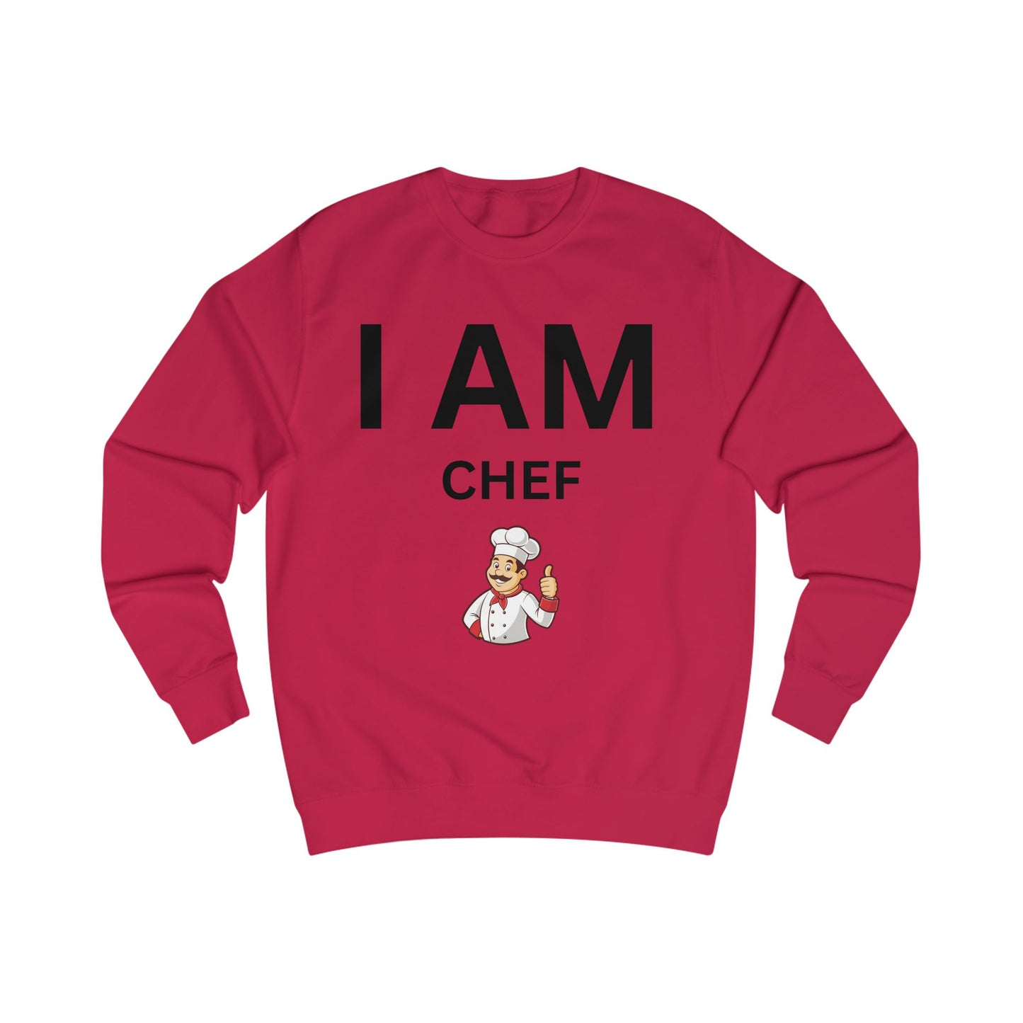 I AM Chef Unisex Sweatshirt