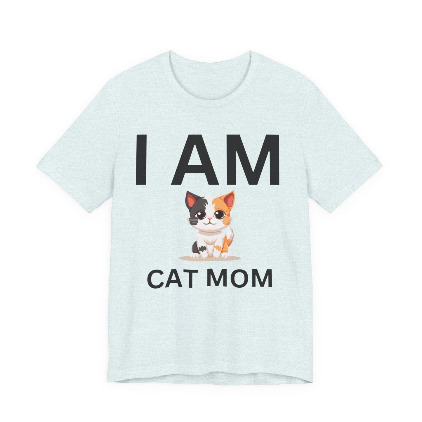 I AM Cat Mom Short Sleeve Tee